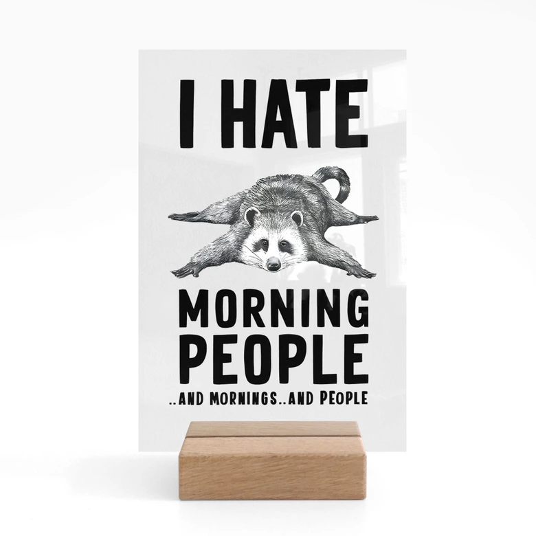 Tischaufsteller I hate morning people - Waschbär - Magnusson 