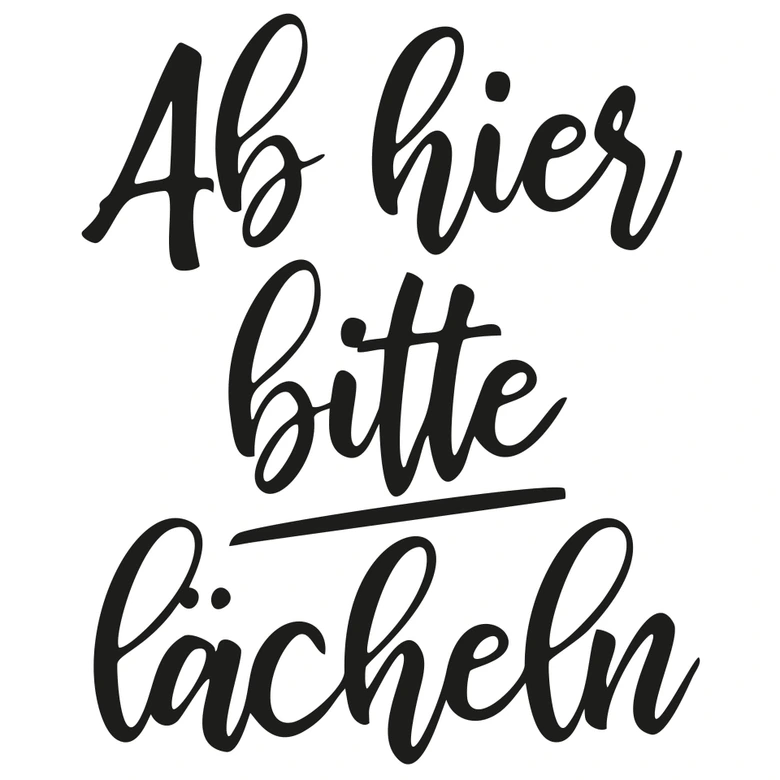 Wandtattoo Ab hier bitte lächeln 
