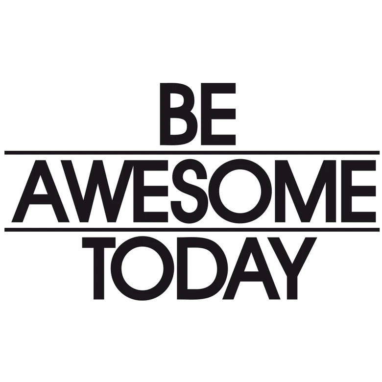 Muursticker Be awesome today 