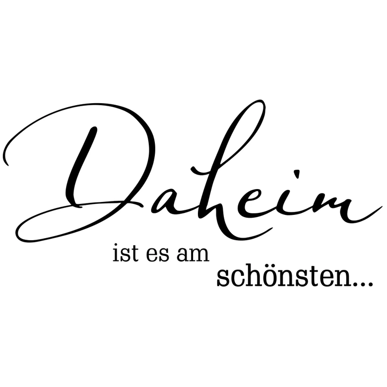 Wandtattoo Daheim ist es am schönsten 