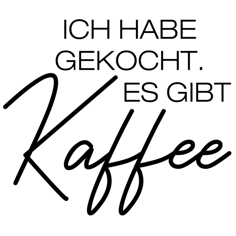 Wandtattoo Es gibt Kaffee 