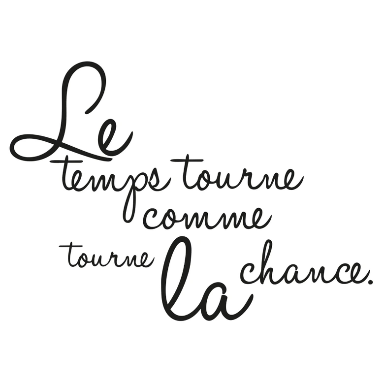 Wandtattoo Le temps tourne comme tourne la chance 