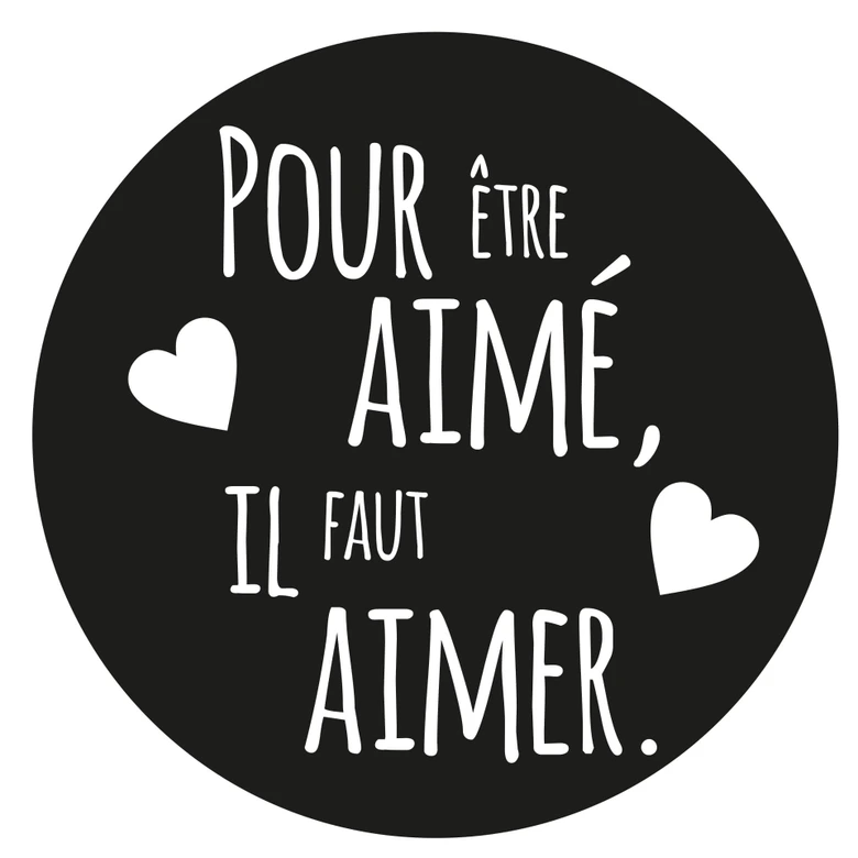 Wandtattoo Pour être aimé, il faut aimer 