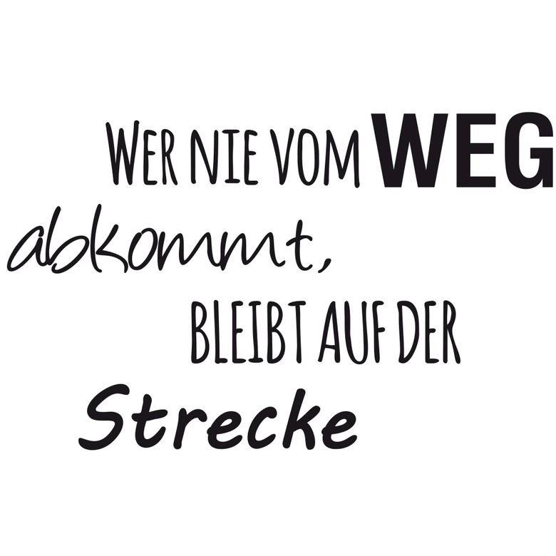 Wandtattoo - Wer nie vom Weg abkommt 