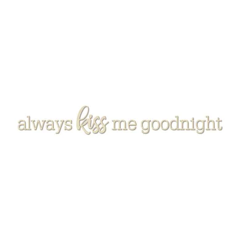 Lettres décoratives en placage bois de peuplier always kiss me goodnight 