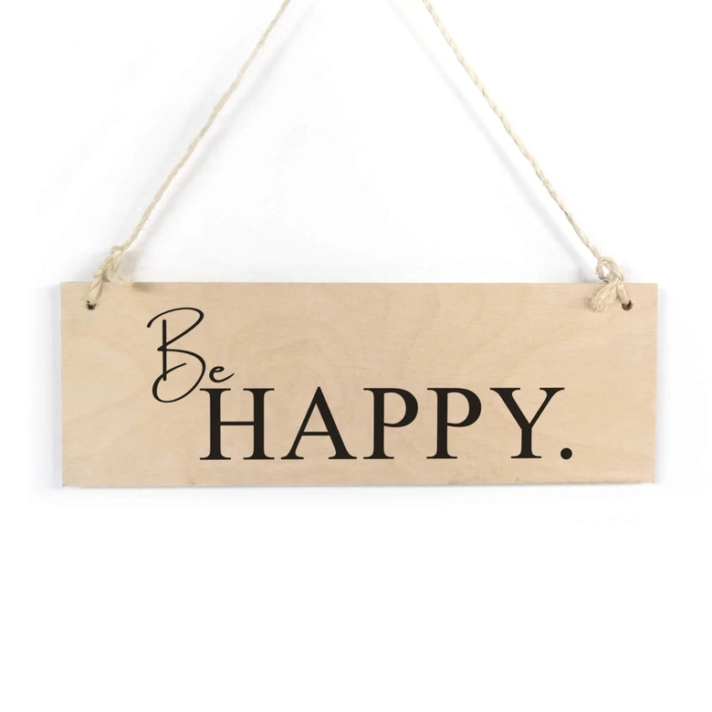 Holzschild Be Happy 
