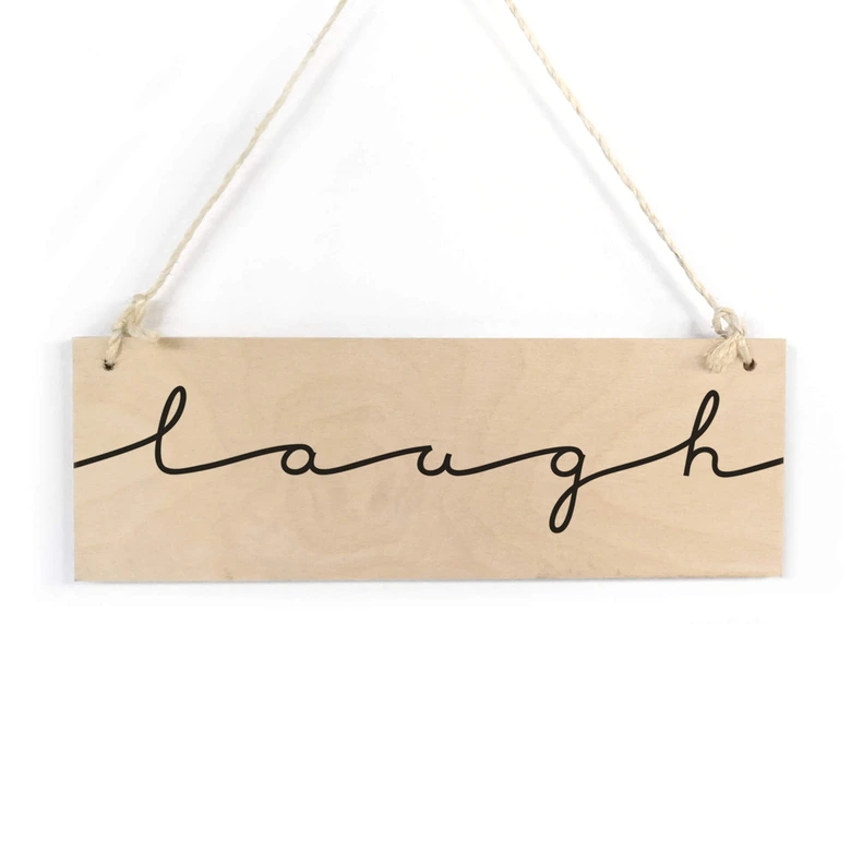 Holzschild Laugh 
