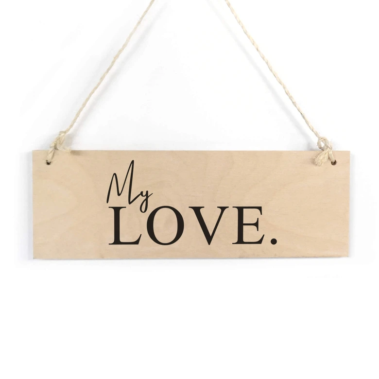 Holzschild My Love 