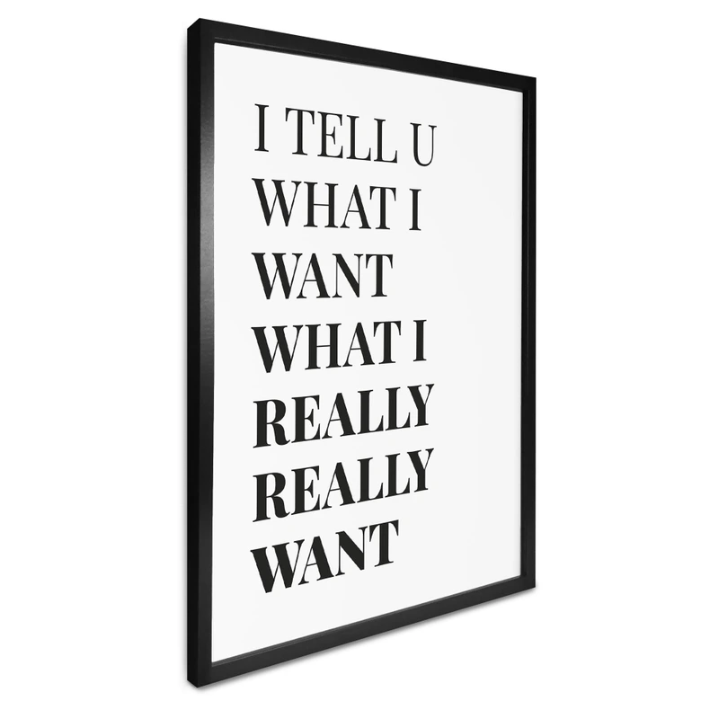 Poster Songtext - I tell you what I want 