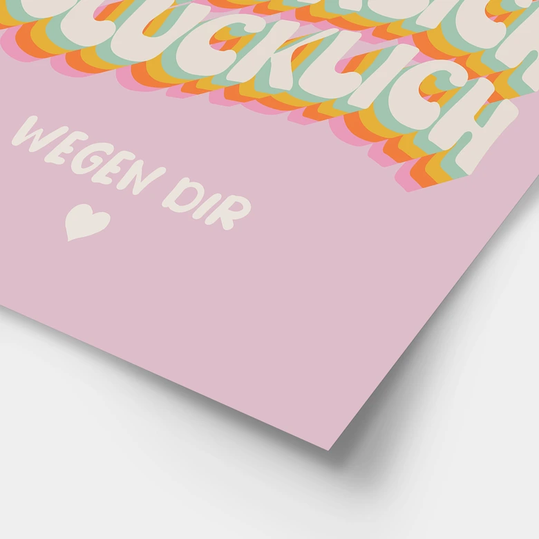 Spruch Poster Glücklich wegen dir 
