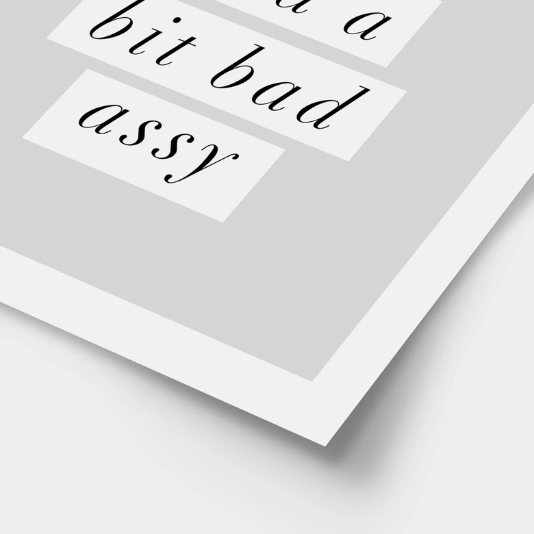 Poster Stay Classy Sassy and a Bit Bad Assy - Wilson 
