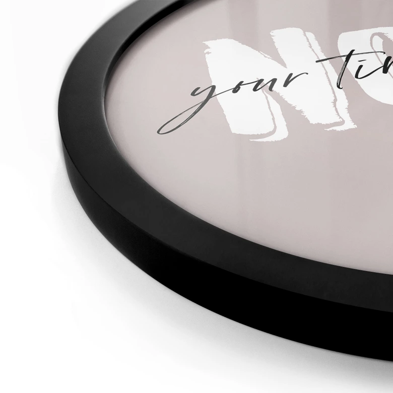 Poster Your time is now - Rund 