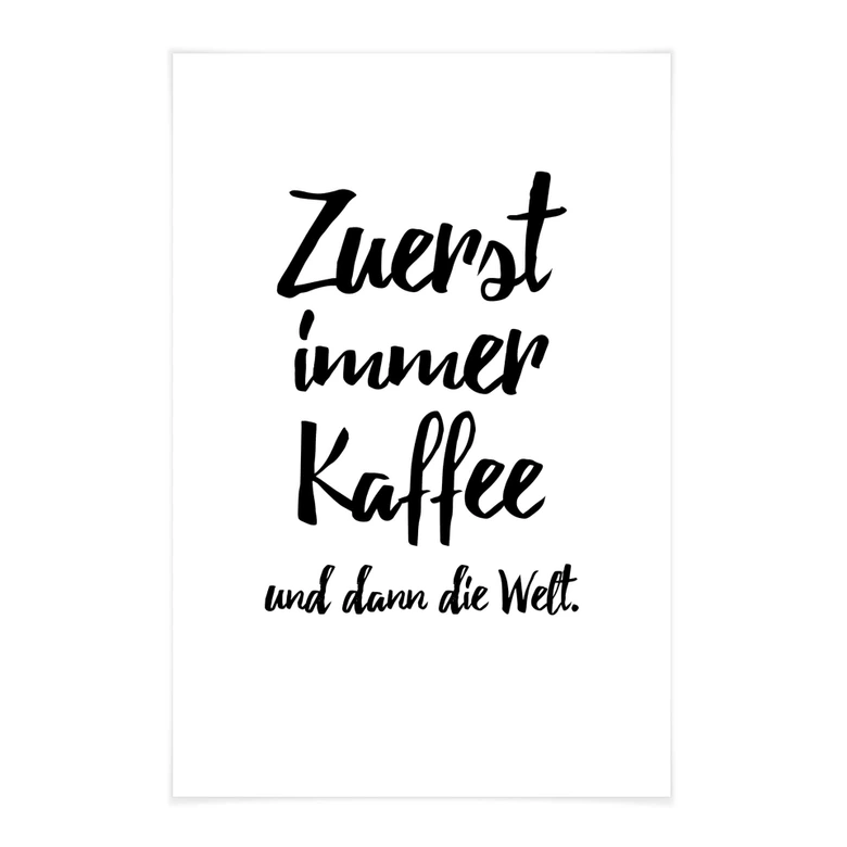 Stoffbild Zuerst immer Kaffee und dann die Welt 