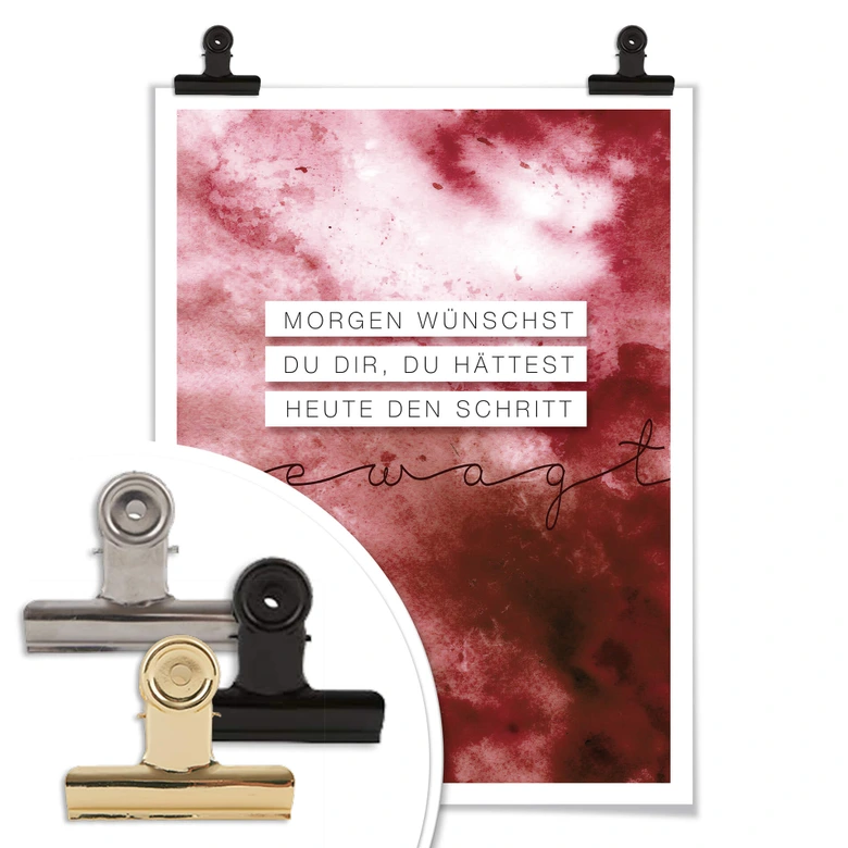 Poster Morgen wünschst du dir, du hättest heute…. 