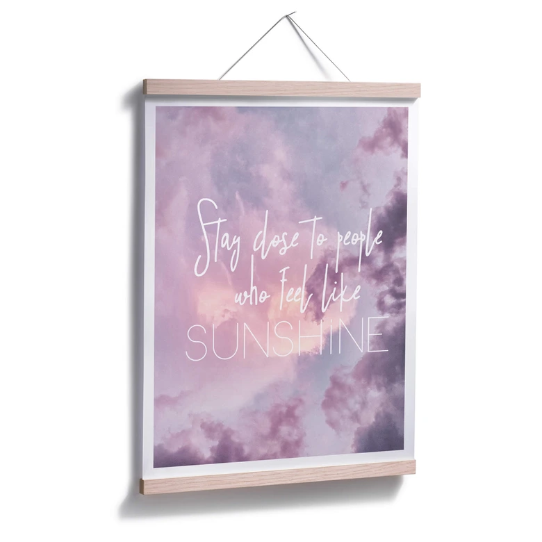 Poster - Stay close to people who feel like sunshine 