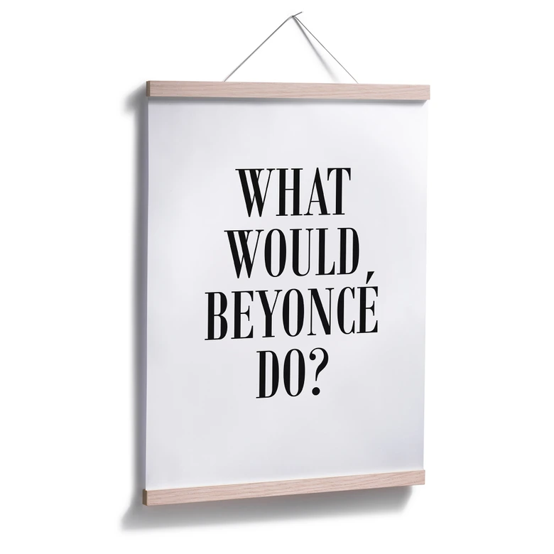 Poster What would Beyoncé do 