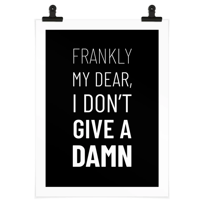 Poster Filmzitat - Frankly my dear, I don't give a damn 