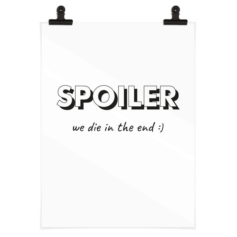 Poster Spoiler - we die in the end 