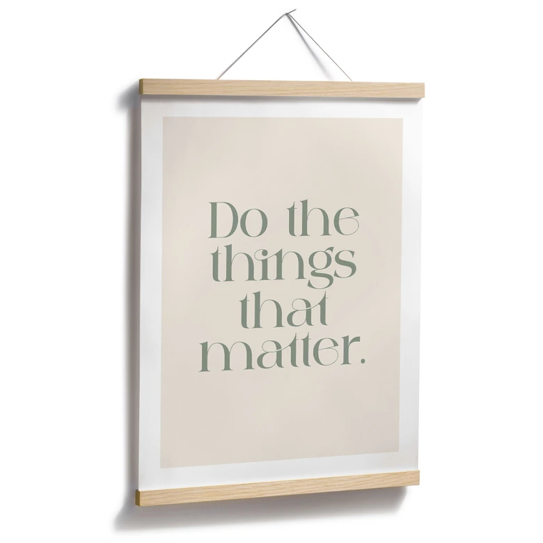 Poster Do The Things That Matter - Prints by Ayleen 