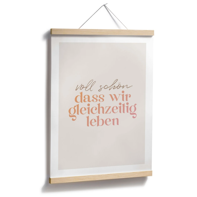 Spruch Poster Voll schön, dass wir gleichzeitig leben 