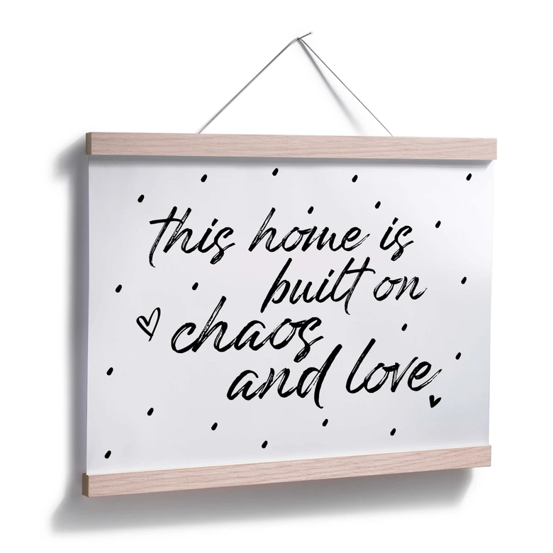 Poster This home is built on chaos and love 