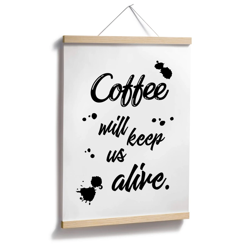 Poster Kaffe kommer att hålla oss vid liv 