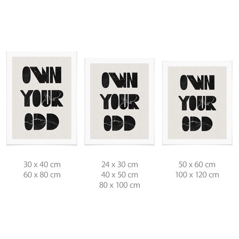 Plakat med ordsprog Own your odd | Motiverende ordsprog i sort og hvid 