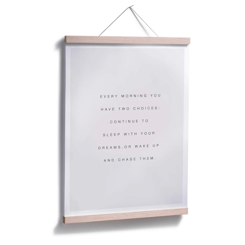 Poster Every Morning you have two choices 