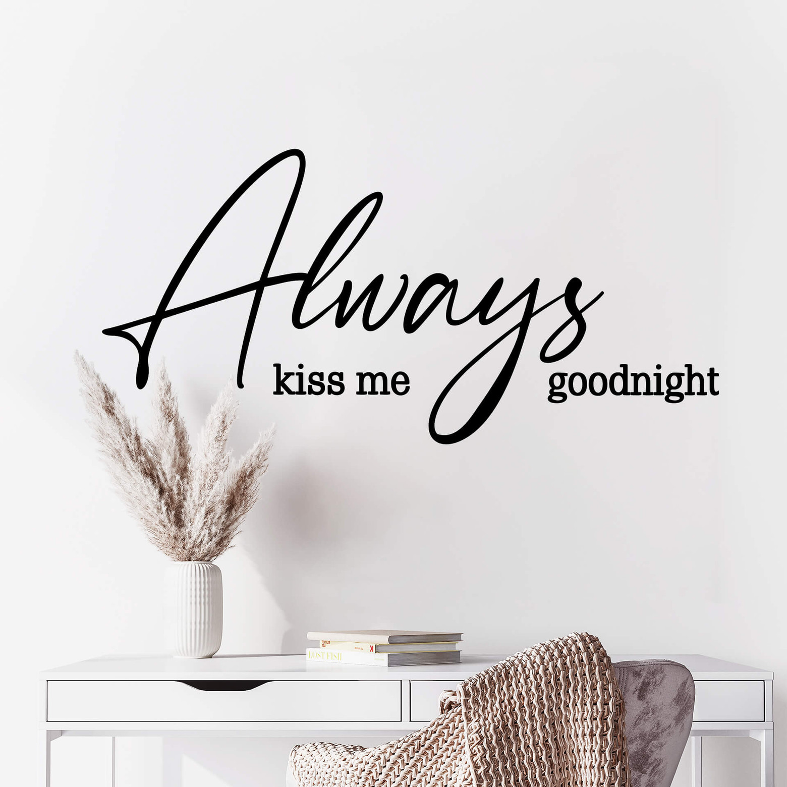 Sticker mural Always kiss me goodnight wallart.fr