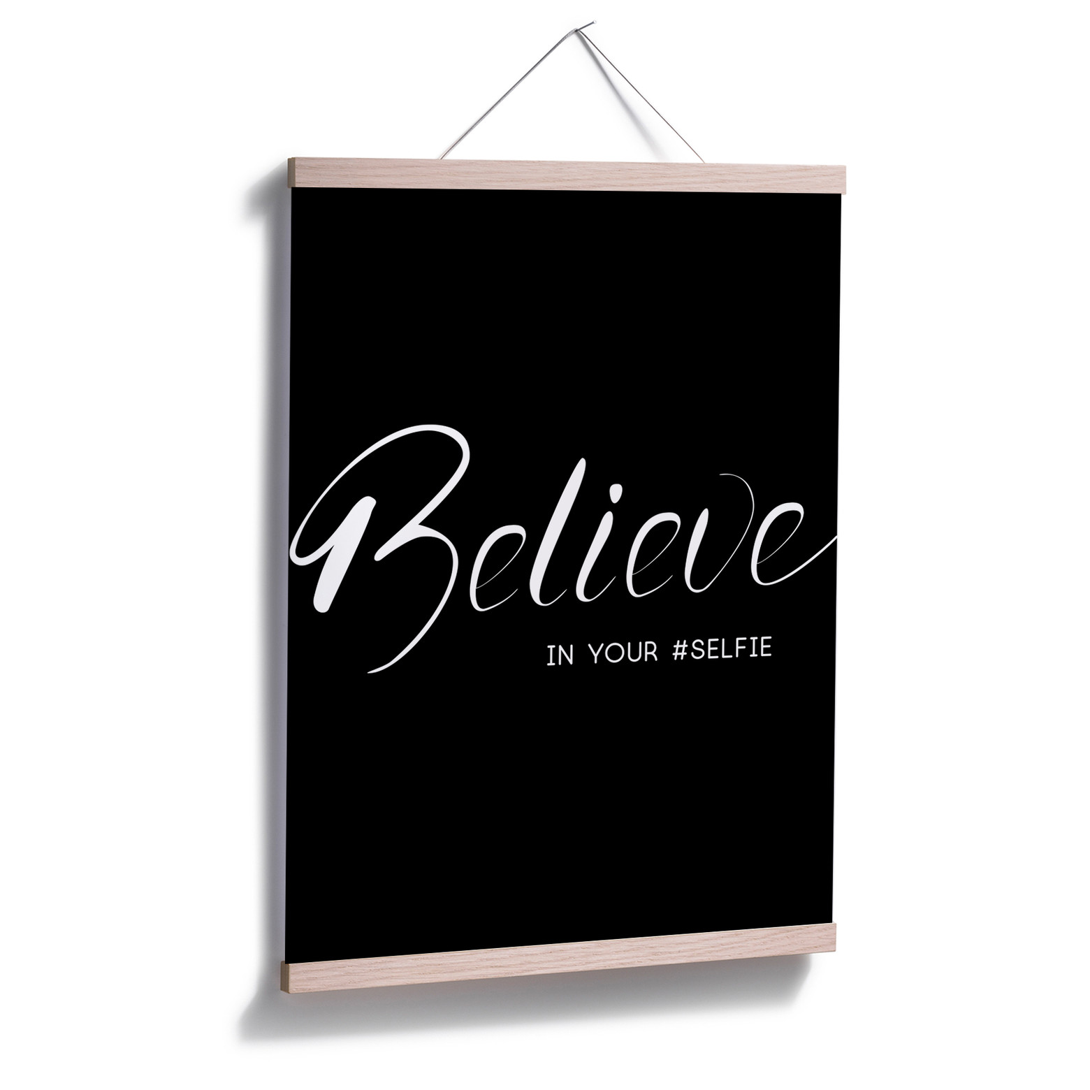 Poster Believe in your selfie | wall-art.de