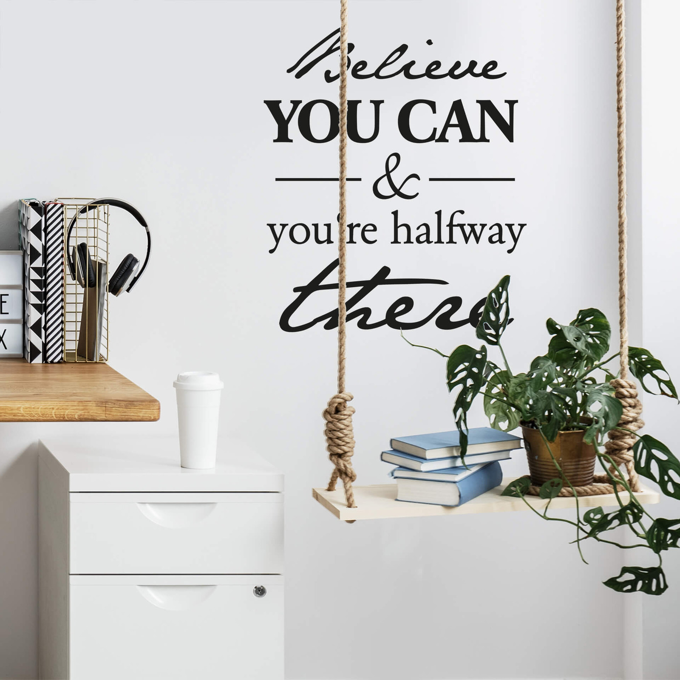 Wallsticker Believe you can... wallart.dk